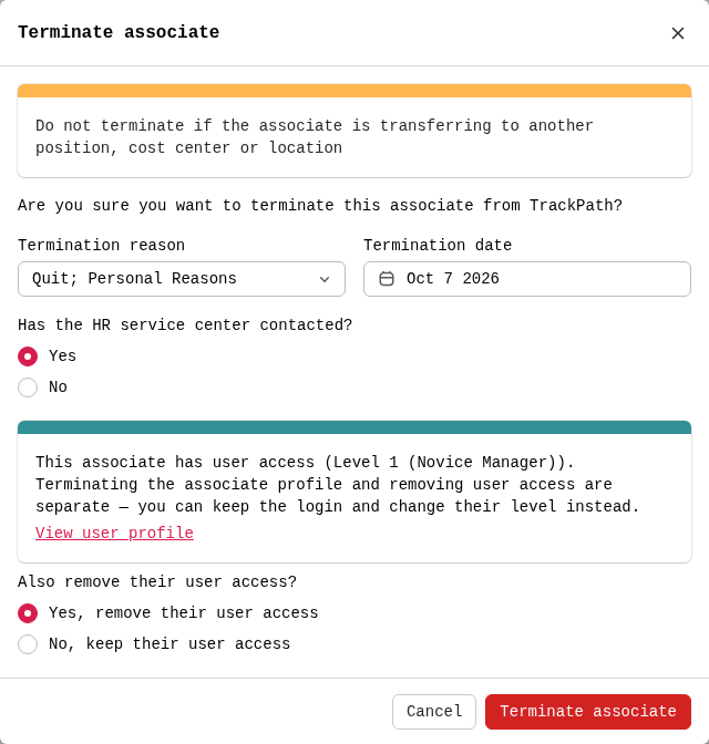 Terminate associate window with a termination reason, termination date, the HR service center question and the option to also remove the associate's user access